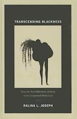 Transcending Blackness