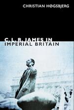 C. L. R. James in Imperial Britain
