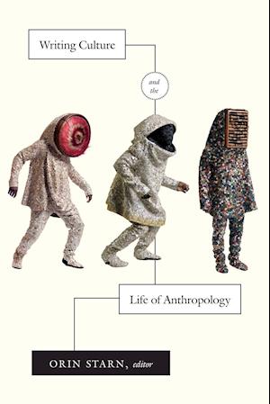 Writing Culture and the Life of Anthropology