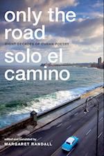 Only the Road / Solo El Camino