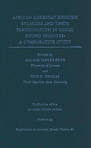 African American English Speakers and Their Participation in Local Sound Changes