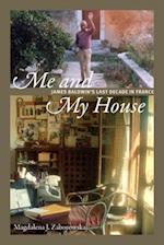 Me and My House