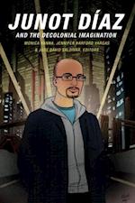 Junot Diaz and the Decolonial Imagination