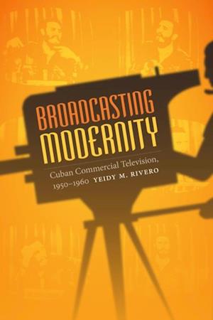 Broadcasting Modernity