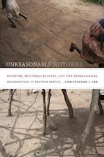Unreasonable Histories