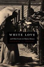 White Love and Other Events in Filipino History