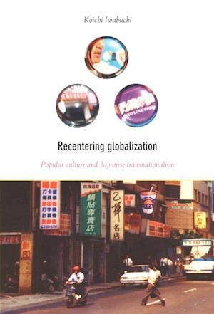 Recentering Globalization