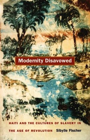 Modernity Disavowed