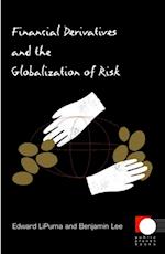 Financial Derivatives and the Globalization of Risk