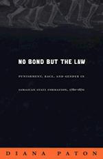 No Bond but the Law