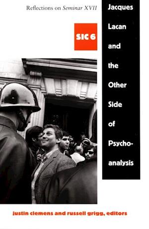 Jacques Lacan and the Other Side of Psychoanalysis