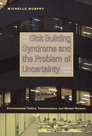 Sick Building Syndrome and the Problem of Uncertainty