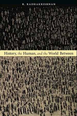 History, the Human, and the World Between