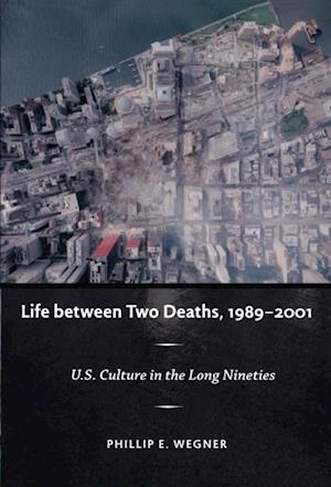 Life between Two Deaths, 1989-2001