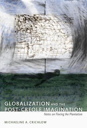 Globalization and the Post-Creole Imagination