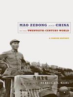 Mao Zedong and China in the Twentieth-Century World