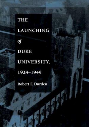 Launching of Duke University, 1924-1949