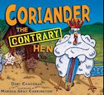 Coriander the Contrary Hen