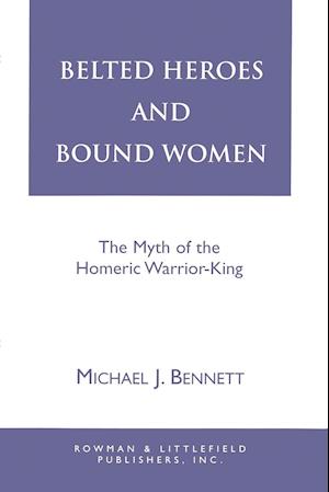 Belted Heroes and Bound Women