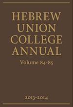 Hebrew Union College Annual Volumes 84-85