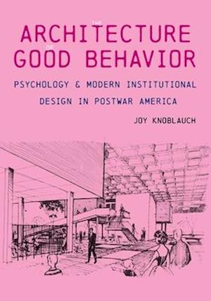 The Architecture of Good Behavior