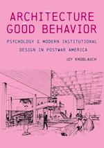 Architecture of Good Behavior
