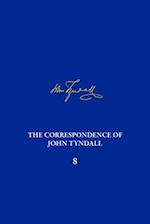 Correpondence of John Tyndall Vol. 8