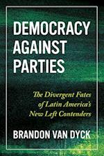 Democracy Against Parties