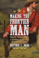 Making the Frontier Man