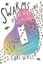 Swarms, Viral Writing, and the Local
