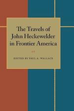 The Travels of John Heckewelder in Frontier America