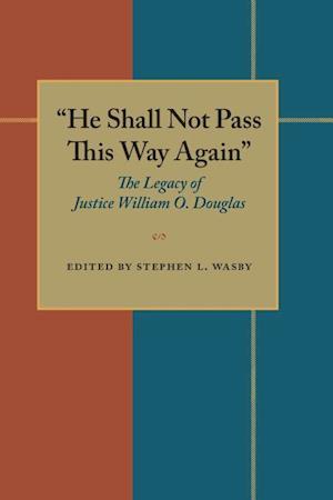 Wasby, S:  He Shall Not Pass This Way Again