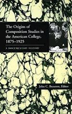 Origins of Composition Studies in the American College, 1875–1925, The