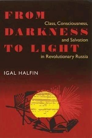Halfin, I:  From Darkness to Light