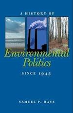Hays, S:  A History of Environmental Politics Since 1945