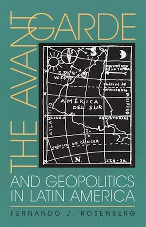 The Avant-garde and Geopolitics in Latin America