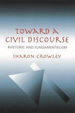 Crowley, S:  Toward a Civil Discourse