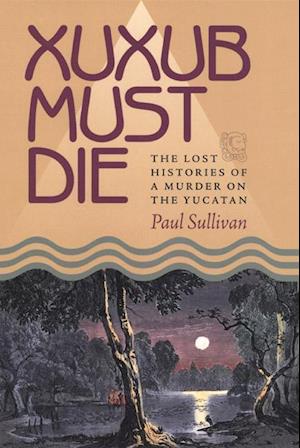 Sullivan, P:  Xuxub Must Die