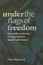 Blanchard, P:  Under the Flags of Freedom