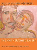 Ostriker, A:  The Mother/Child Papers