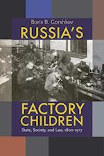 Gorshkov, B:  Russia's Factory Children