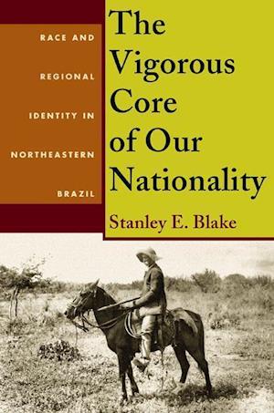 Blake, S:  The  Vigorous Core of Our Nationality