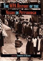 Glasco, L:  The WPA History of the Negro in Pittsburgh