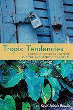 Tropic Tendencies