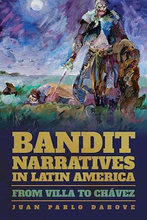 Dabove, J:  Bandit Narratives in Latin America