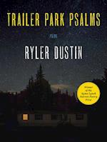 Trailer Park Psalms