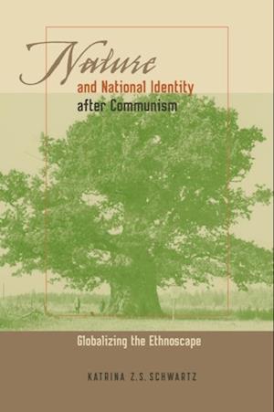 Nature and National Identity After Communism