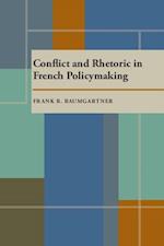 Conflict and Rhetoric in French Policymaking