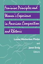 Feminine Principles & Women's Experience in American Composition & Rhetoric