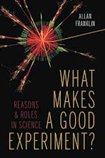 What Makes a Good Experiment?